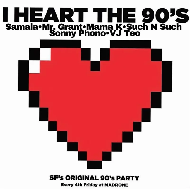 I HEART THE 90s at Madrone Art Bar — Friday, November 27